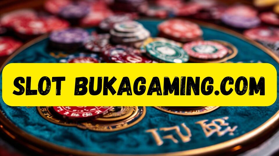 SLOT BUKAGAMING.COM
